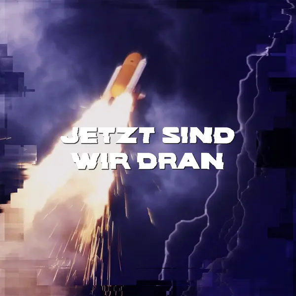 Jetzt sind wir dran!